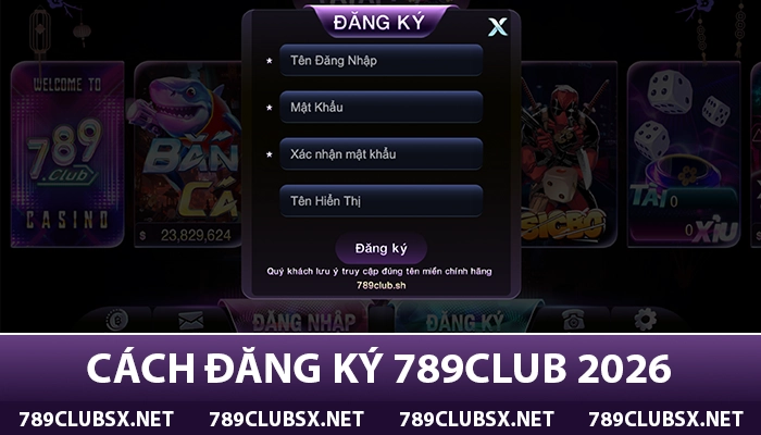 Cách đăng ký 789Club 2026