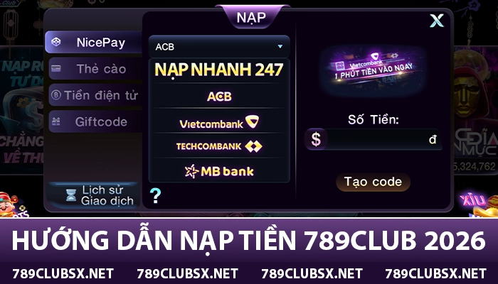 Hướng dẫn nạp tiền 789Club 2026