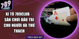 Xì Tố 789Club